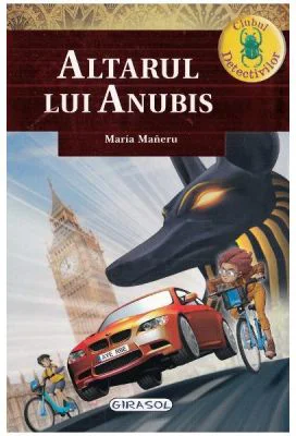 Clubul detectivilor. Altarul lui Anubis - Maria Maneru