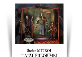 Tatal fiilor mei - Stefan Mitroi