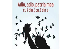 Adio, adio, patria mea cu i din i, cu a din a (editia a IV-a) - Radu Pavel Gheo