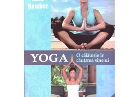 Yoga, o calatorie in cautarea sinelui - Julia Hatcher