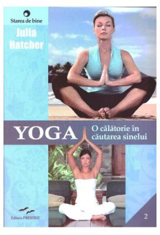 Yoga, o calatorie in cautarea sinelui - Julia Hatcher
