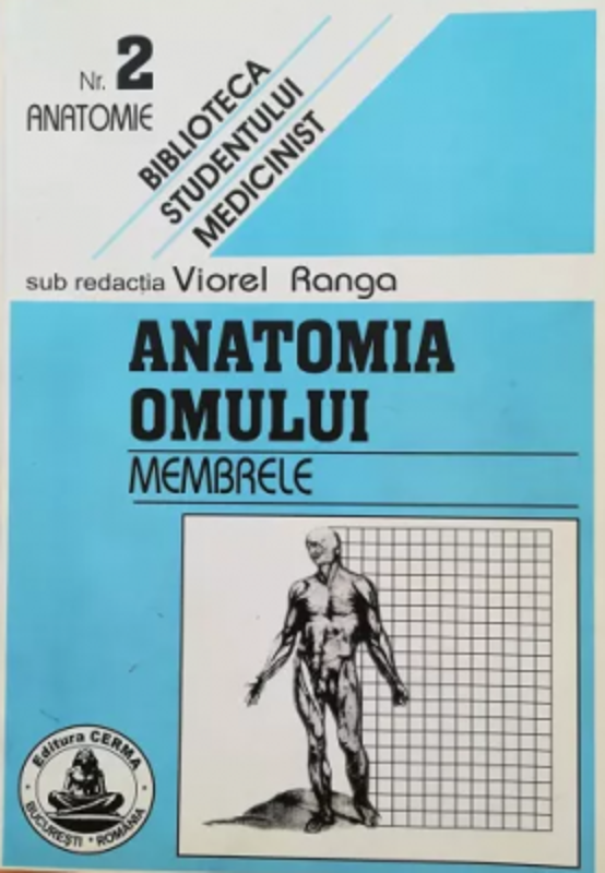 Anatomia omului. Membrele. 2 - Viorel Ranga