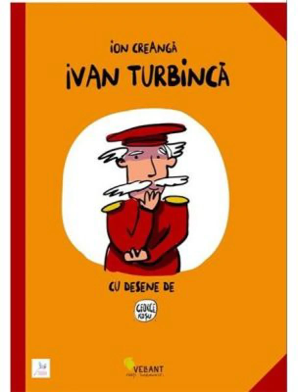 Ivan Turbinca - Ion Creanga