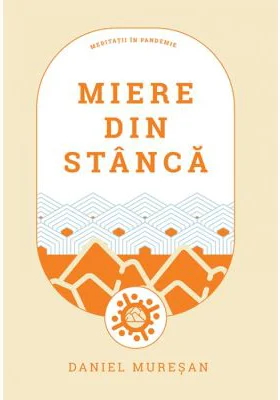 Miere din stanca - Daniel Muresan