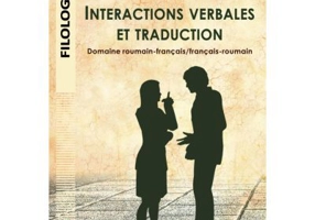 Interactions verbales et traduction. Domaine roumain-francais/francais-roumain - Mioara Codleanu
