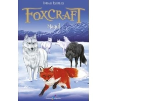 Foxcraft. Cartea a III-a: Magul