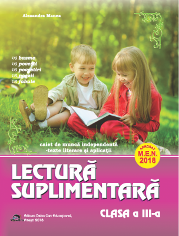 Lectura suplimentara pentru clasa a III-a. Caiet de munca independenta. Texte literare si aplicatii - Alexandra Manea