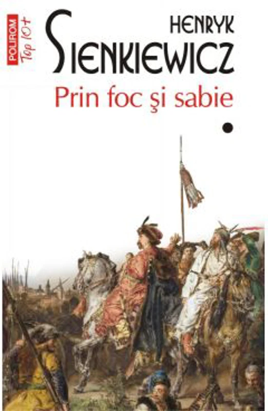 Prin foc si sabie. Volumele 1-2. Editie de buzunar - Henryk Sienkiewicz