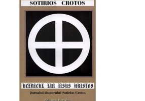 Ucenicul lui Iisus Hristos. Jurnalul doctorului Sotirios Crotos - Sotirios Crotos
