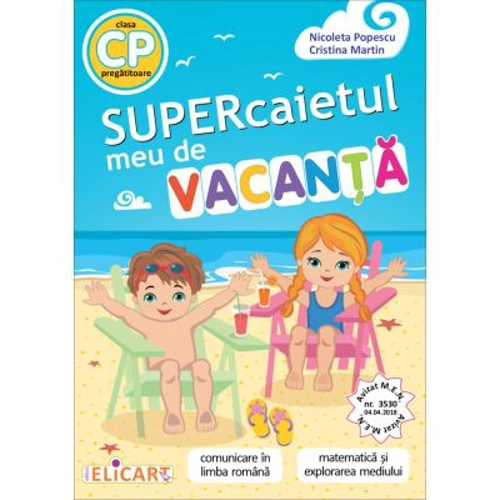 Supercaietul meu de vacanta pentru clasa pregatitoare - Nicoleta Popescu
