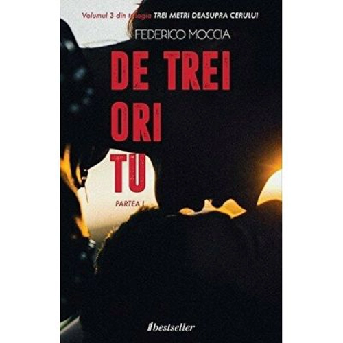 De trei ori tu, Partea I (Volumul 3 din trilogia Trei metri deasupra cerului)