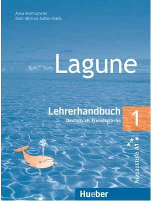 Lagune 1 Lehrerhandbuch - Anna Breitsameter, Marc Michael Aufderstrasse