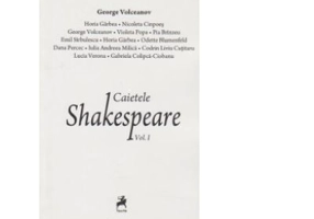 Caietele Shakespeare. Volumul 1 - George Volceanov