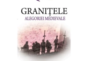 Granitele alegoriei medievale - Roxana Zanea
