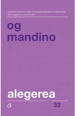 Alegerea. Editia a 2-a, revizuita - Og Mandino
