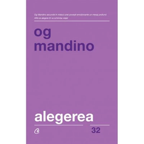 Alegerea. Editia a 2-a, revizuita - Og Mandino