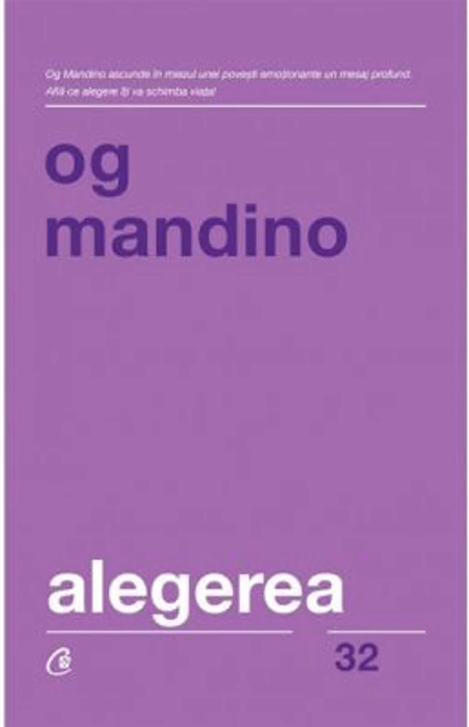 Alegerea. Editia a 2-a, revizuita - Og Mandino