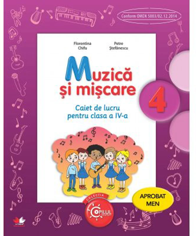 Muzica si miscare. Caiet de lucru. Clasa a 4-a - Florentina Chifu