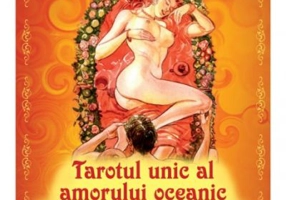 Tarotul unic al amorului oceanic transfigurator extatic