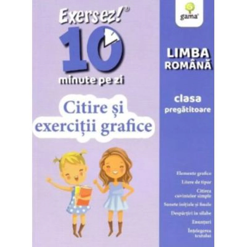 Citire si exercitii grafice. Clasa pregatitoare. Exersez 10 minute pe zi