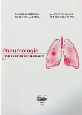 Pneumologie. Tratat de patologie respiratorie volumul 1 - Gabriela Jimborean