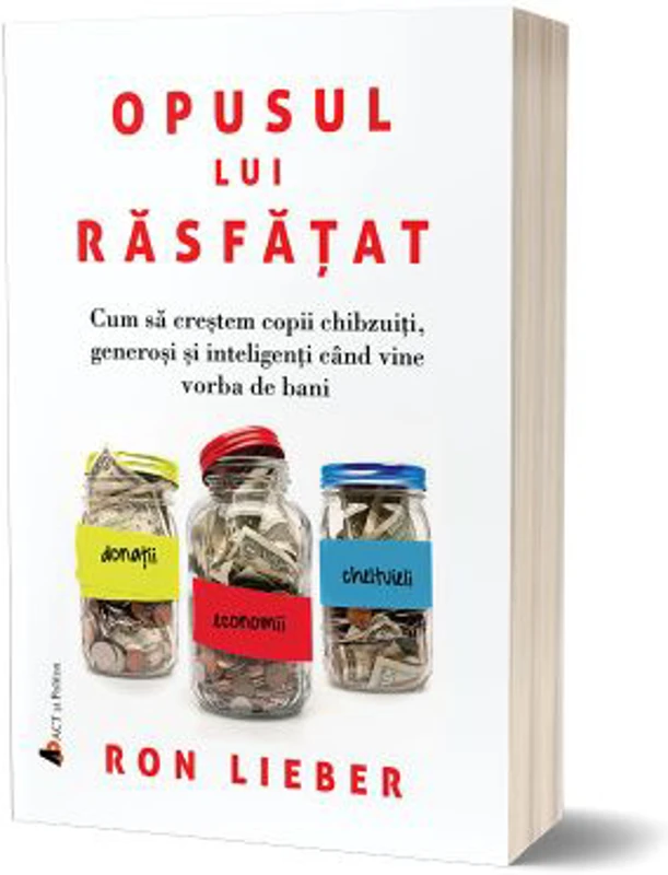 Opusul lui rasfatat - Ron Lieber