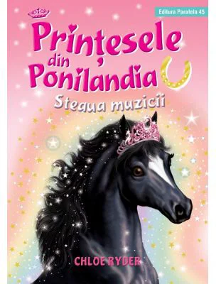 Printesele din Ponilandia. Steaua muzicii - Chloe Ryder