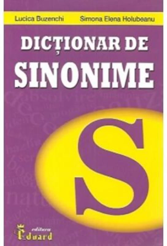 Dictionar de sinonime - Lucica Buzenchi, Simona Elena Holubeanu