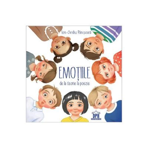 Emotiile, de la teorie la poezie - Ion-Ovidiu Panisoara