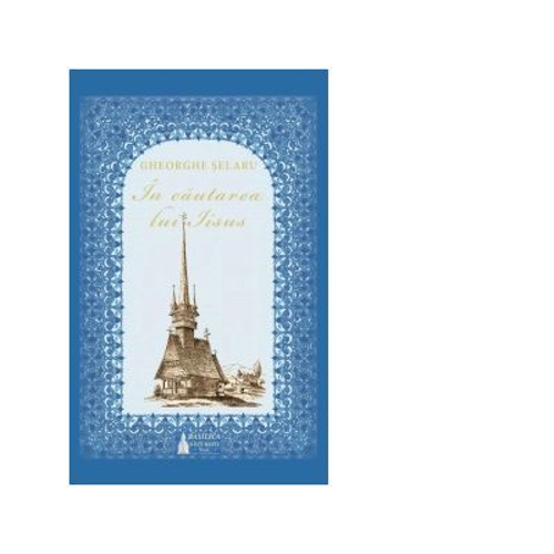 In cautarea lui Iisus