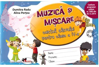 Muzica si miscare. Caietul elevului pentru clasa a 4-a - Dumitra Radu