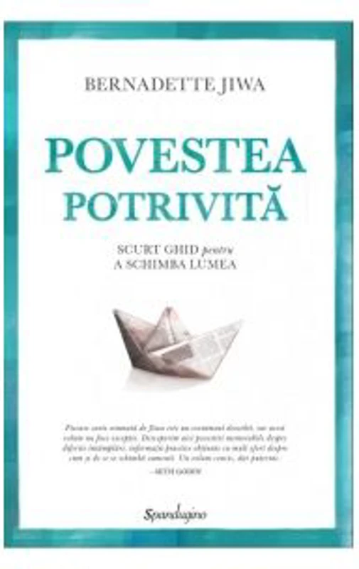 Povestea potrivita. Scurt ghid pentru a schimba lumea