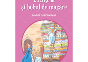 Printesa si bobul de mazare. Poveste cu pictograme. Citesc cu ajutor (Nivelul 1)
