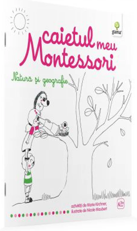Caietul meu Montessori. Natura si geografie - Marie Kirchner