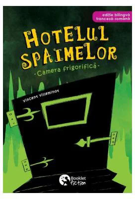 Hotelul spaimelor. Camera frigorifica Volumul. 2 - Vincent Villeminot