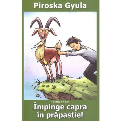 Impinge capra in prapastie! - Piroska Gyula