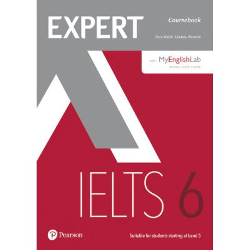 Expert IELTS 6 Coursebook + MyLab English - Clare Walsh, Lindsay Warwick