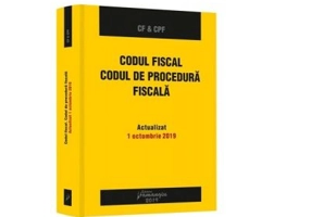 Codul fiscal. Codul de procedura fiscala. Actualizat la 1 octombrie 2019