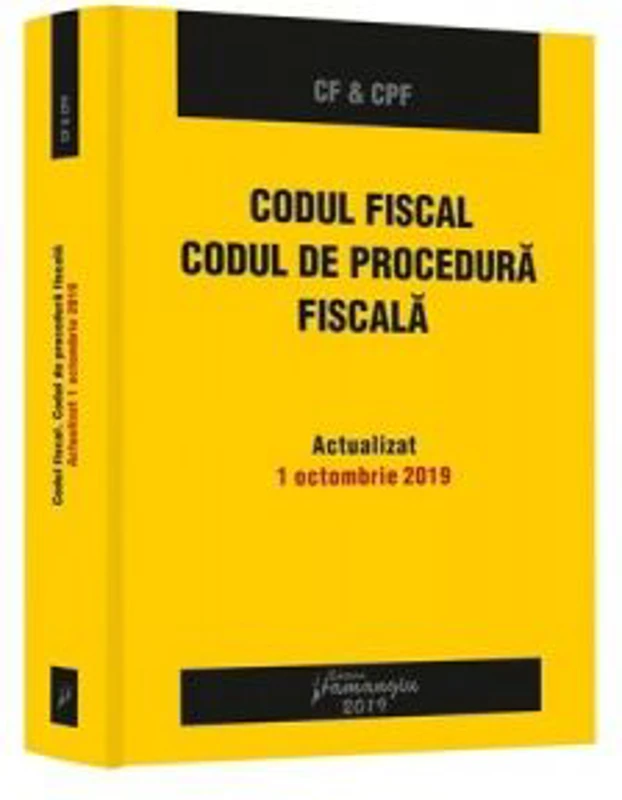 Codul fiscal. Codul de procedura fiscala. Actualizat la 1 octombrie 2019