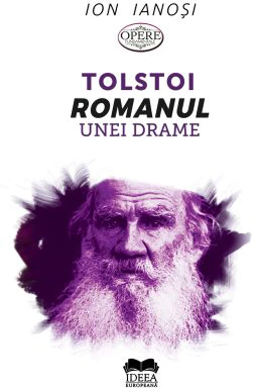 Tolstoi. Romanul unei drame - Ion Ianosi