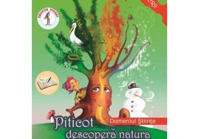 Piticot descopera natura 3-4 ani. Domeniul Stiinte - Adina Grigore