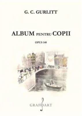 Album pentru copii op. 140 - GC Gurlitt