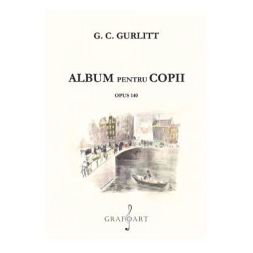 Album pentru copii op. 140 - GC Gurlitt