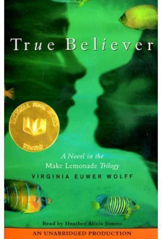 True Believer. Make Lemonade Trilogy - Virginia Euwer Wolff
