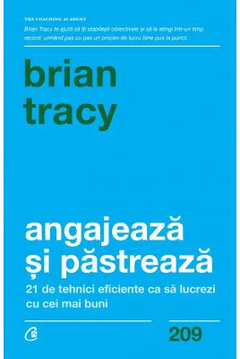 Angajeaza si pastreaza - Brian Tracy