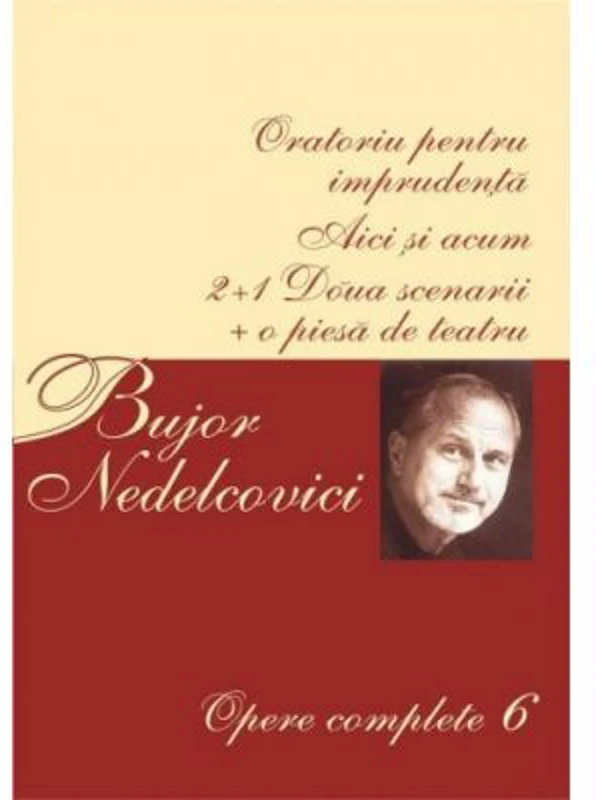 Opere complete Volumul 6 - Bujor Nedelcovici