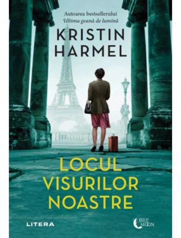 Locul visurilor noastre - Kristin Harmel