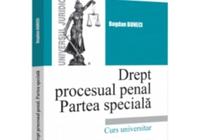 Drept procesual penal. Partea speciala - 2022 - Bogdan Buneci