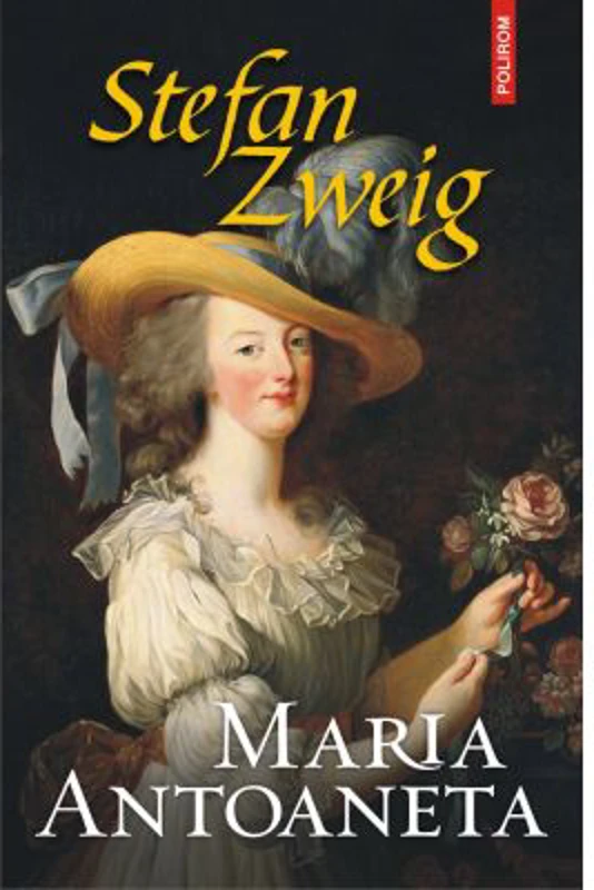 Maria Antoaneta - Stefan Zweig
