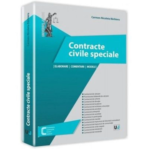 Contracte civile speciale. Elaborare, comentarii, modele